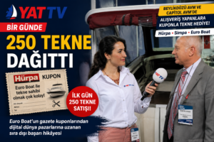 İLK GÜN 250 TEKNE SATTI BUGÜN DÜNYAYA İHRAÇ EDİYOR